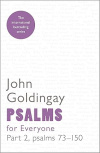 Psalms for Everyone Volume 2 Psalms 73-150 - For Everyone Series: Old Testament